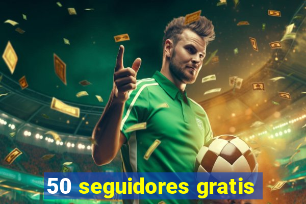 50 seguidores gratis